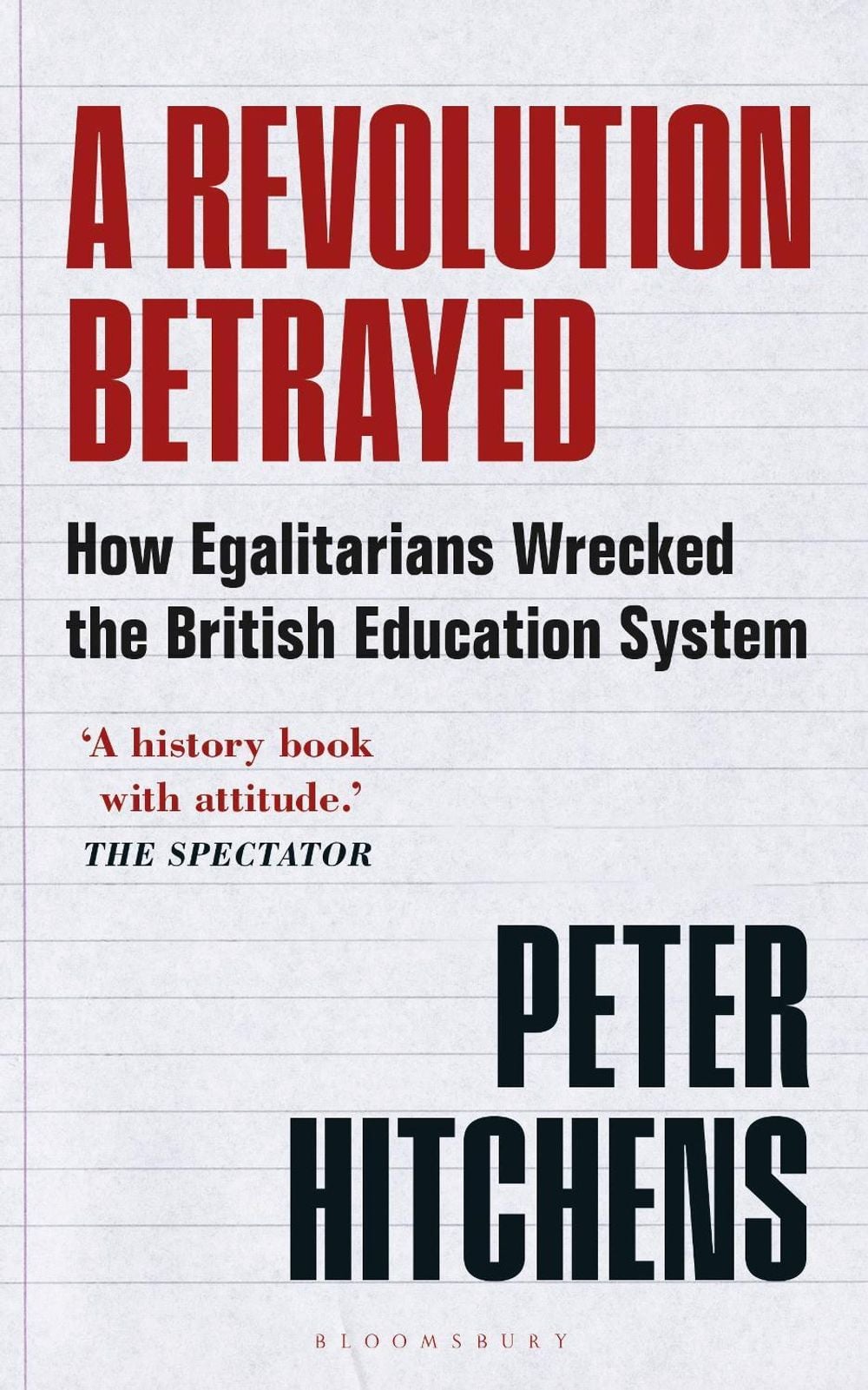 A Revolution Betrayed By Peter Hitchens Paperback 9781399400077 Buy A Revolution Betrayed By Peter Hitchens Paperback 9781399400077 Buy