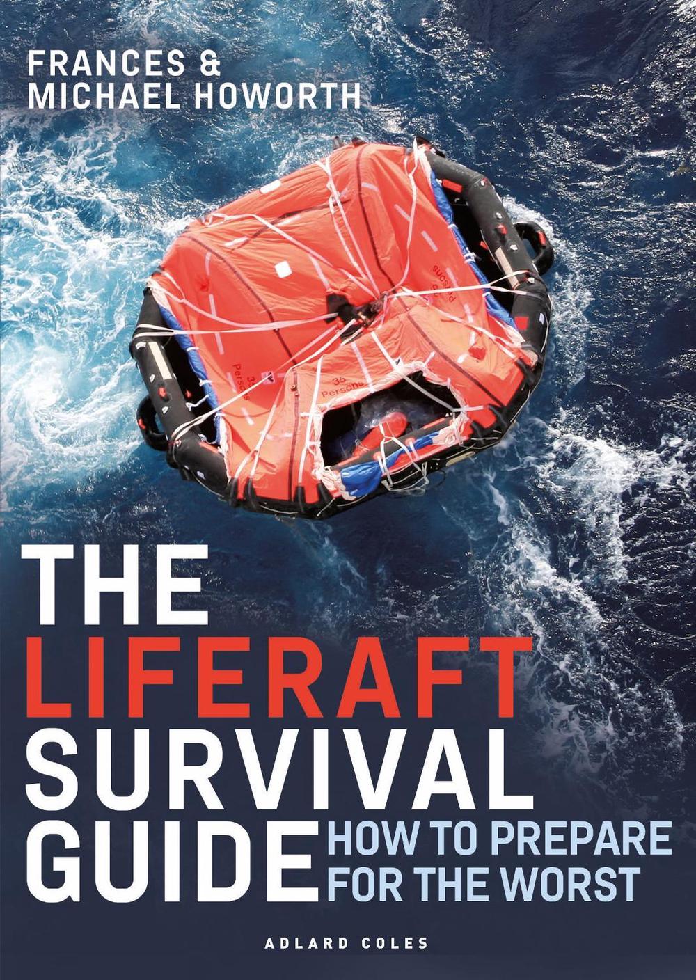 The Liferaft Survival Guide, 9781399401500