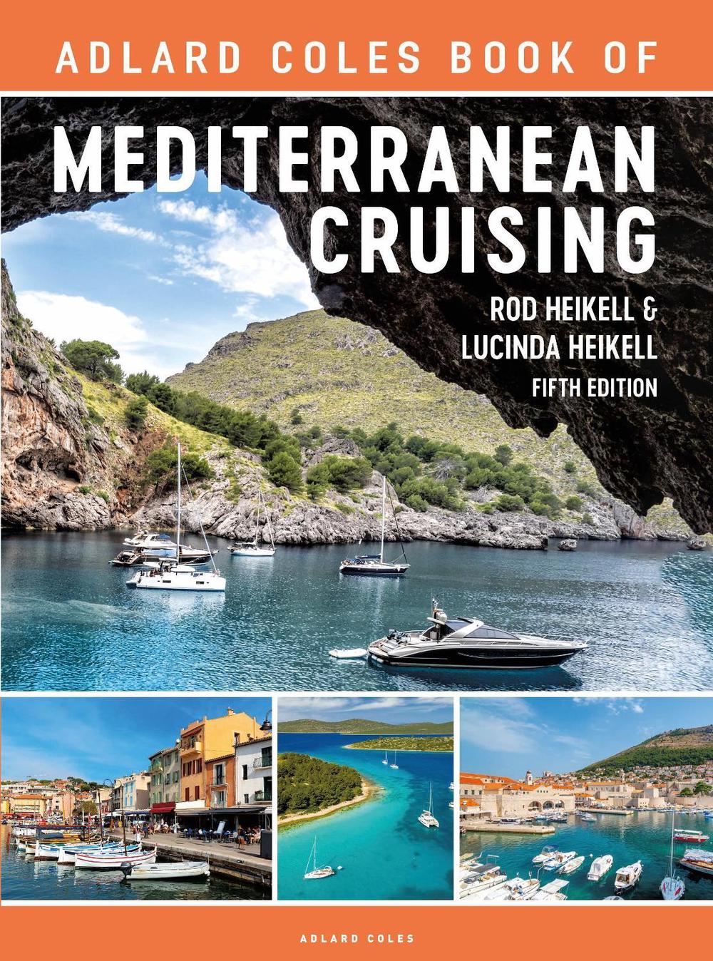 The Adlard Coles Book of Mediterranean Cruising, 9781399404426