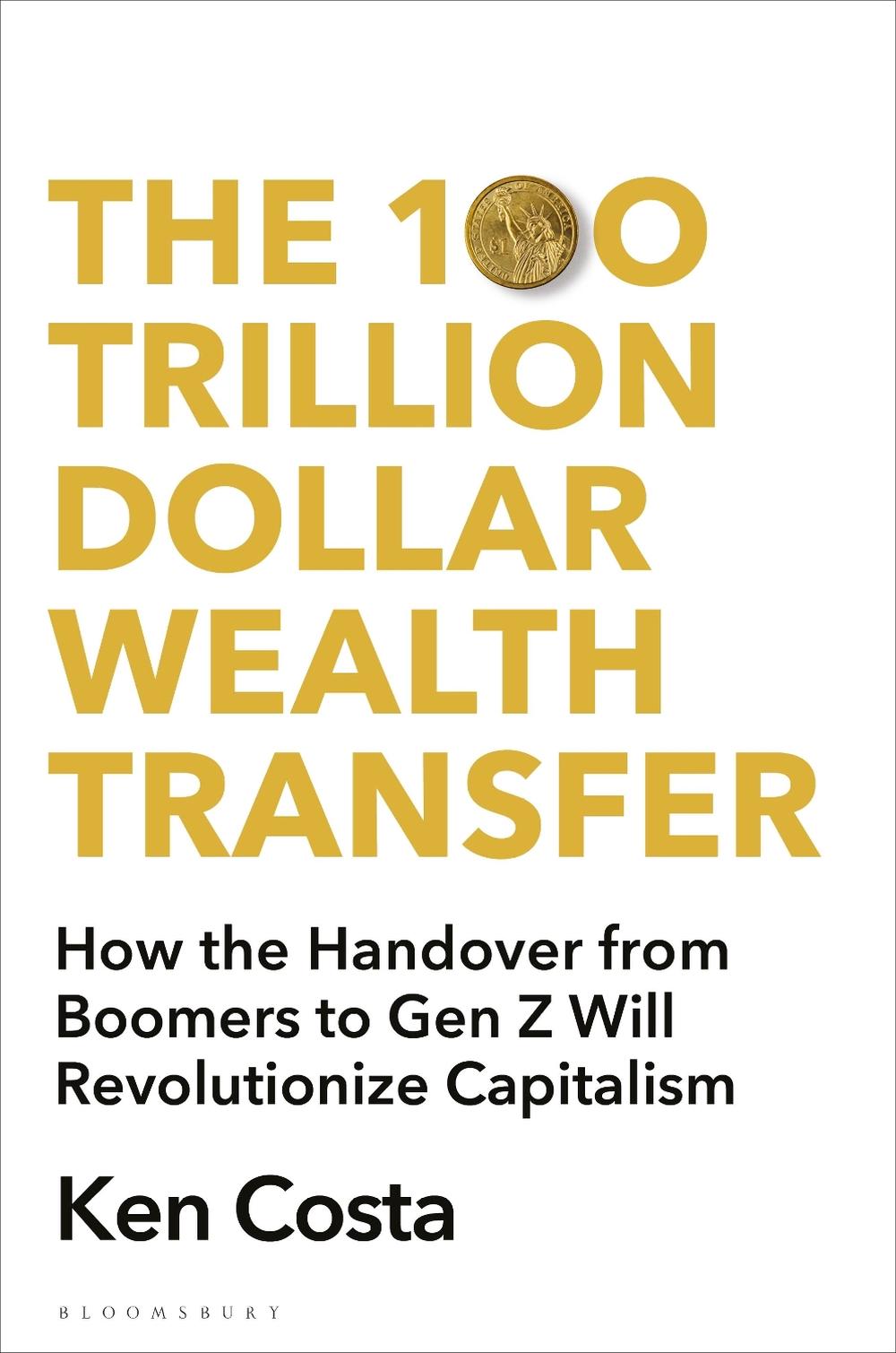 The 100 Trillion Dollar Wealth Transfer, 9781399407632