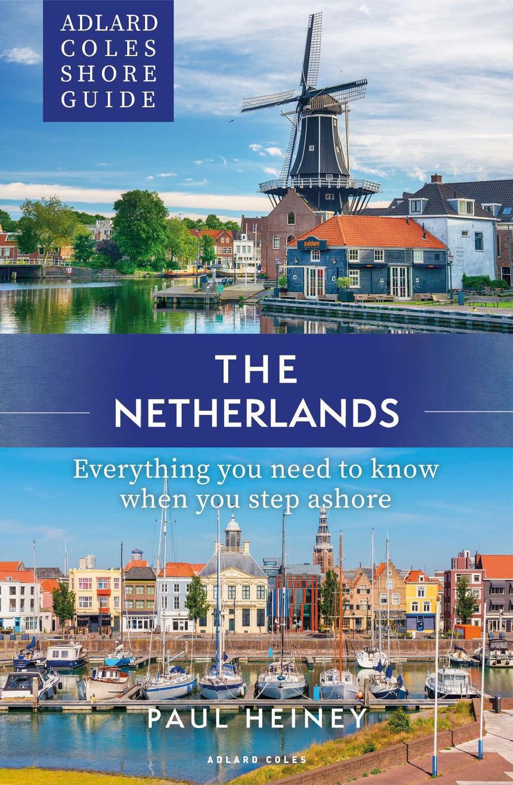 Adlard Coles Shore Guide: The Netherlands, 9781399409964