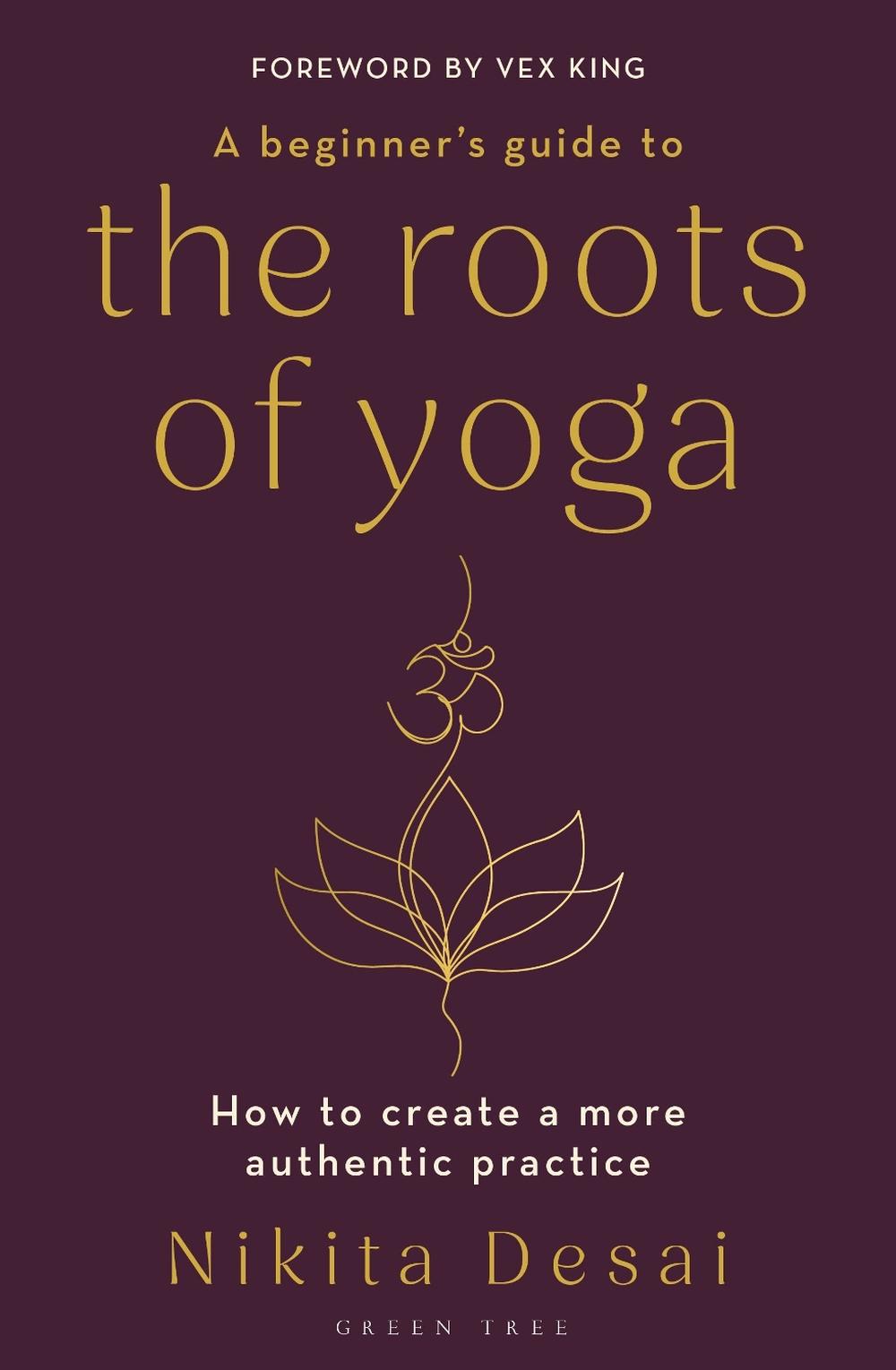 A Beginner's Guide to the Roots of Yoga, 9781399411103