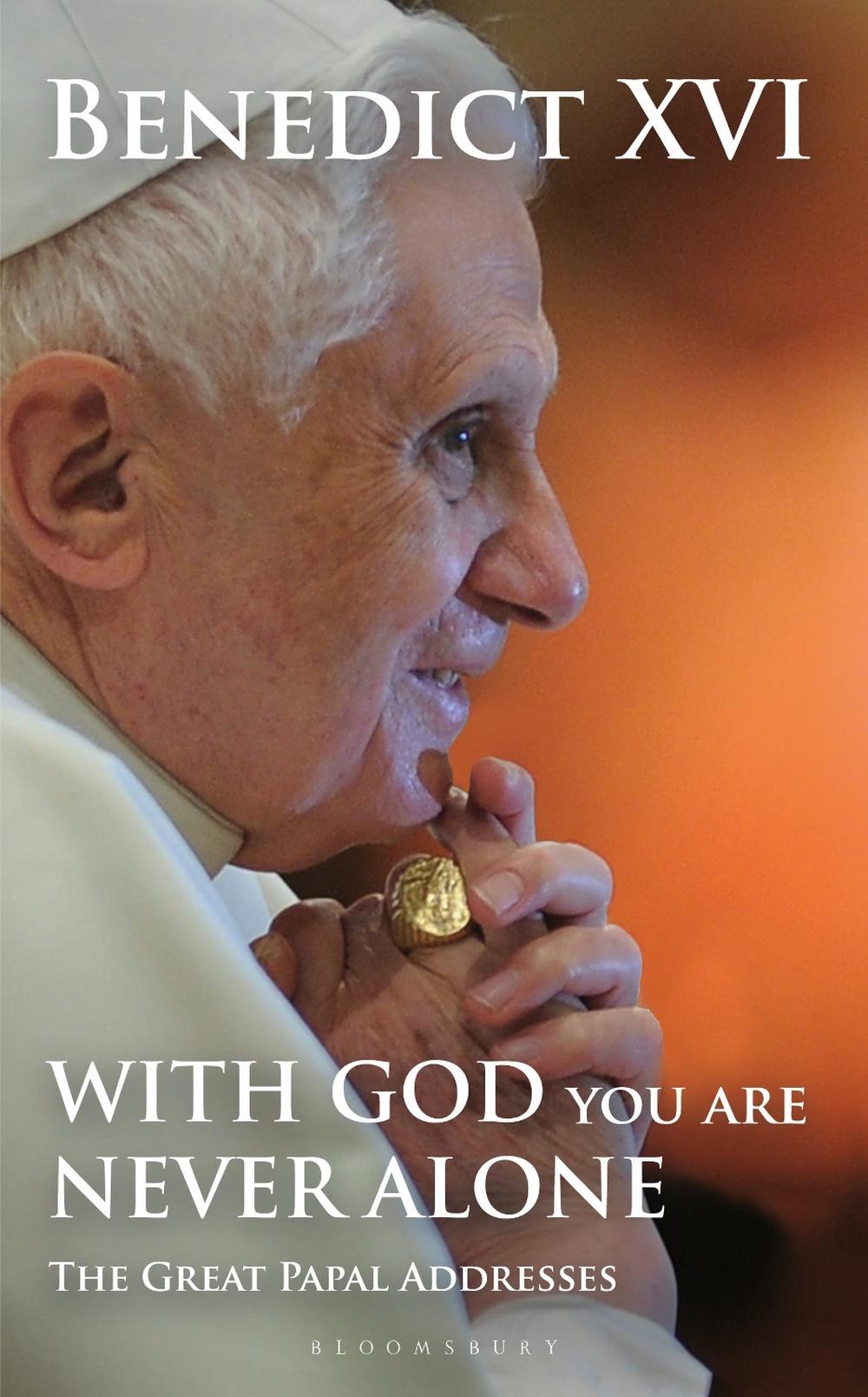 With God You Are Never Alone by His Holiness Pope Benedict XVI - ISBN: 9781399413718