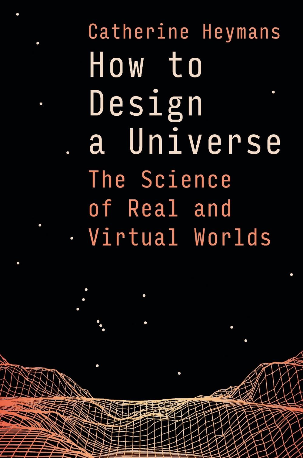How to Design a Universe by Prof Catherine Heymans - ISBN: 9781399421447