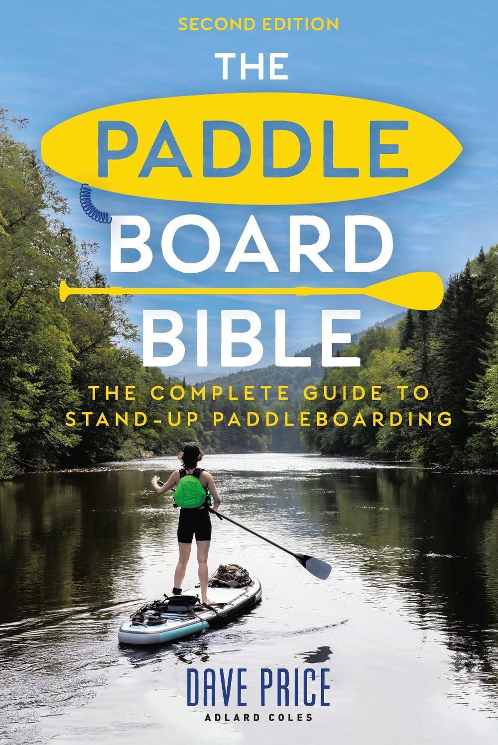 The Paddleboard Bible 2nd edition, 9781399421607