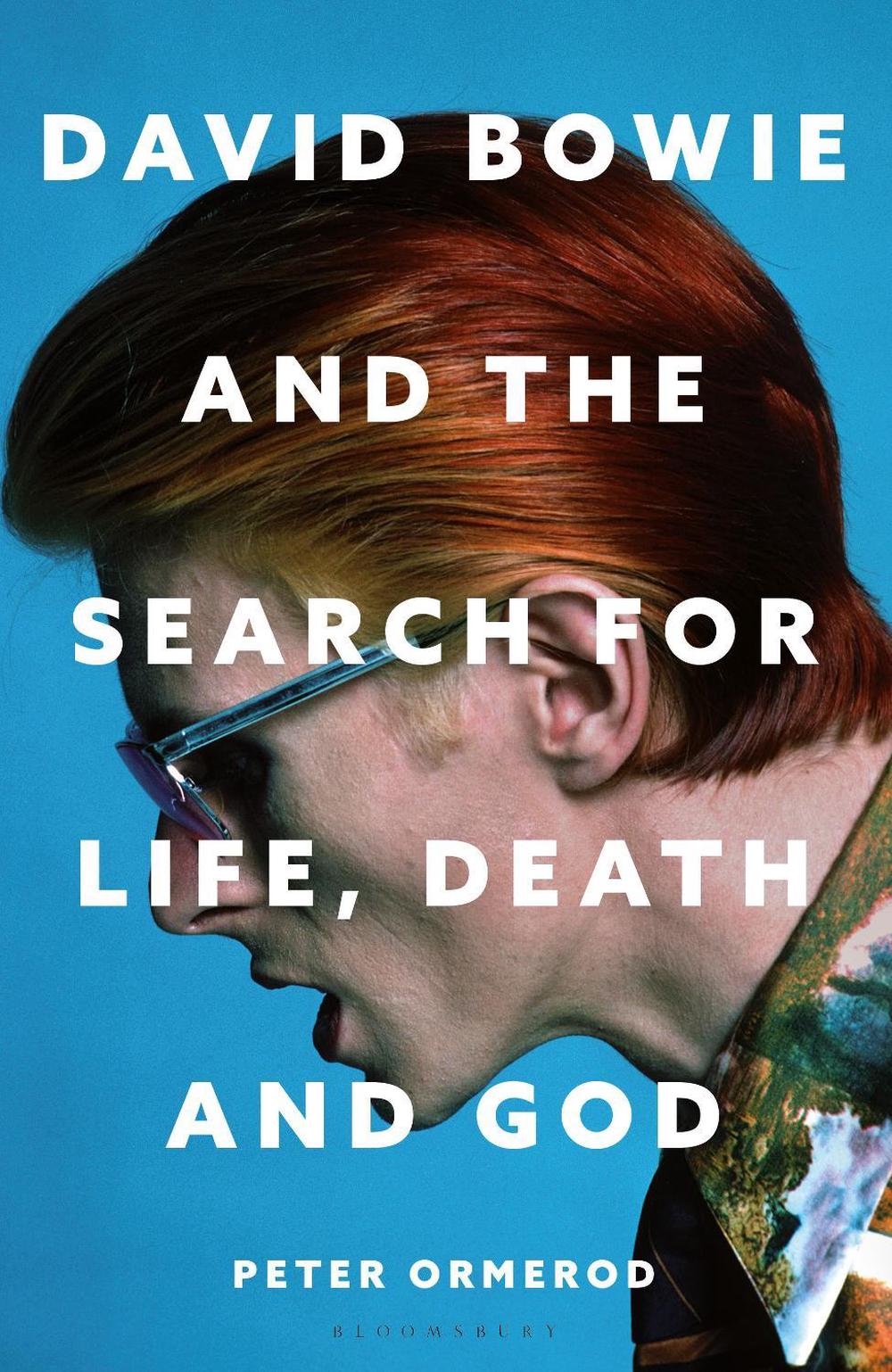 David Bowie and the Search for Life, Death and God, 9781399422840