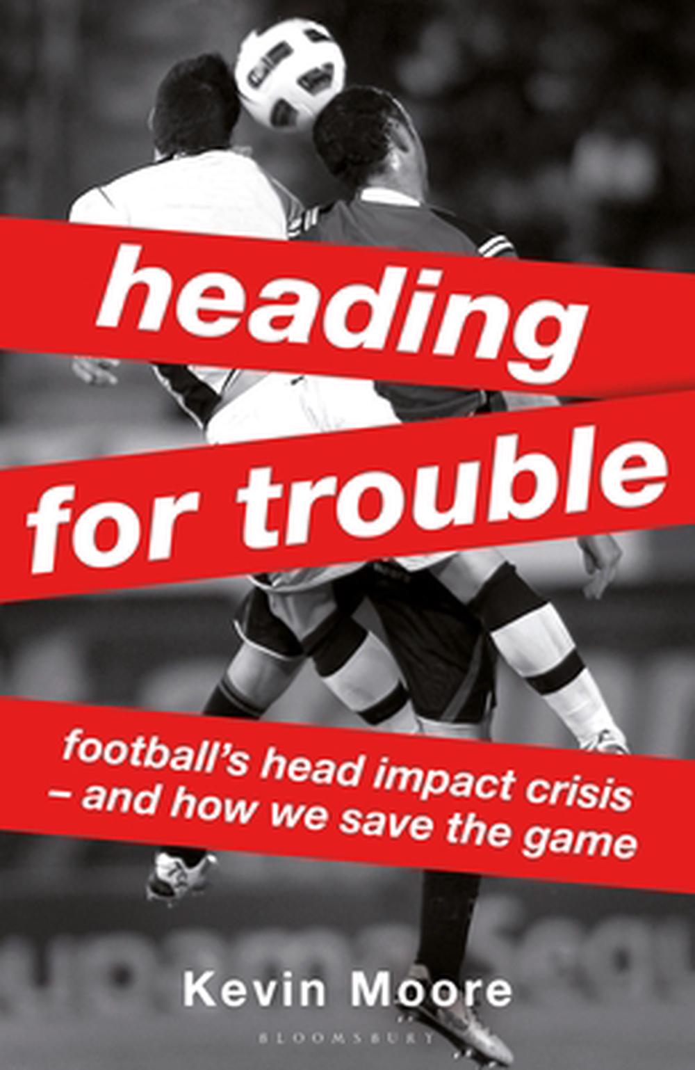 Heading for Trouble by Kevin Moore - ISBN: 9781399428224
