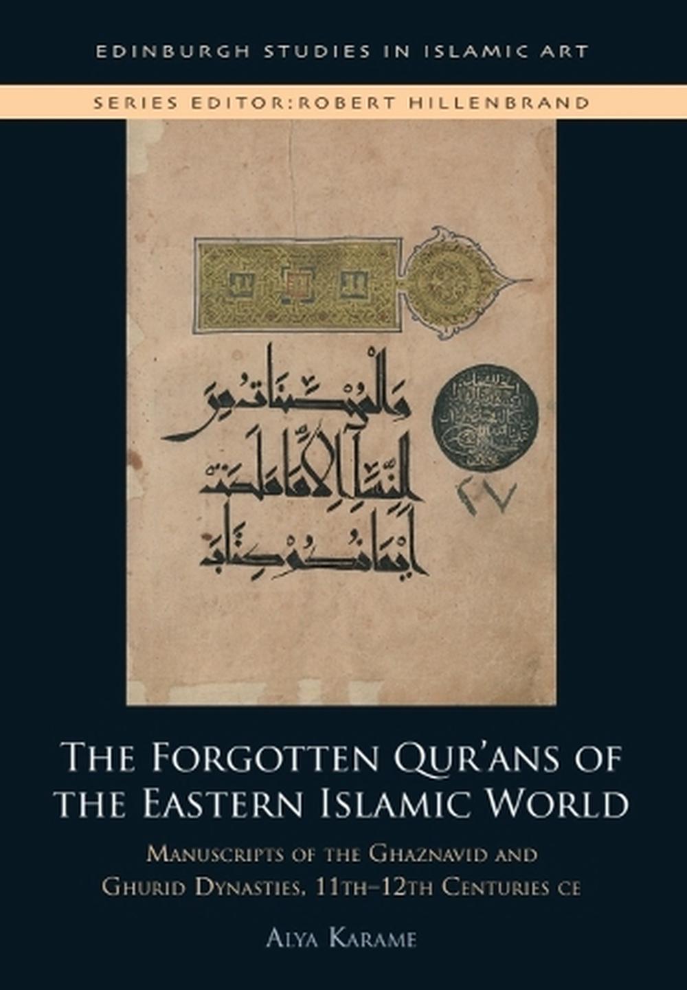The Forgotten Qur'ans of the Eastern Islamic World, 9781399512411