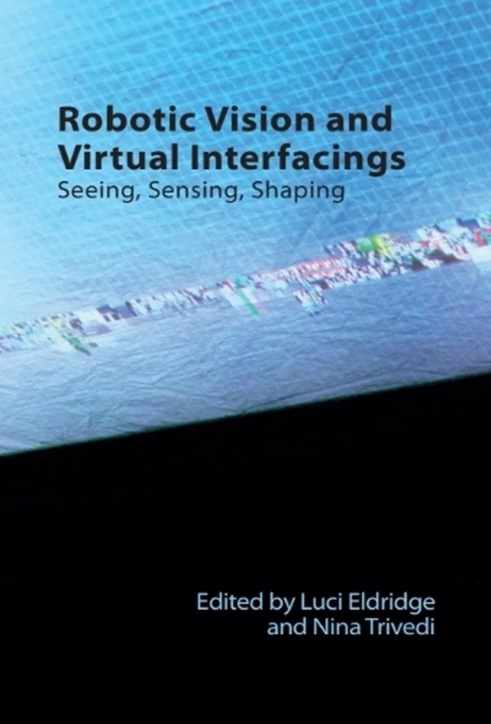 Robotic Vision and Virtual Interfacings, 9781399523431