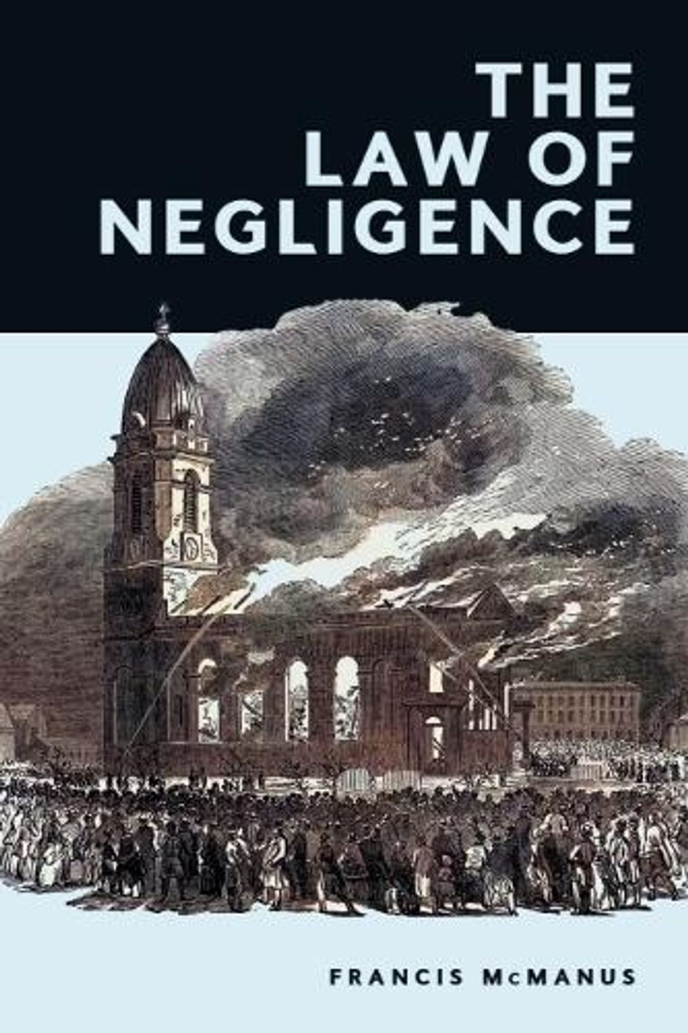 The Law of Negligence by Francis McManus - ISBN: 9781399535427