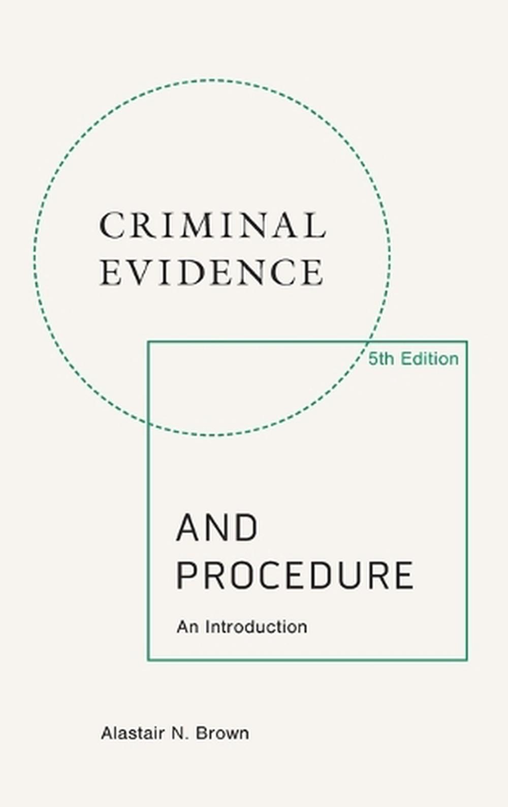 Criminal Evidence and Procedure, 5th edition by Alastair N. Brown - ISBN: 9781399549929