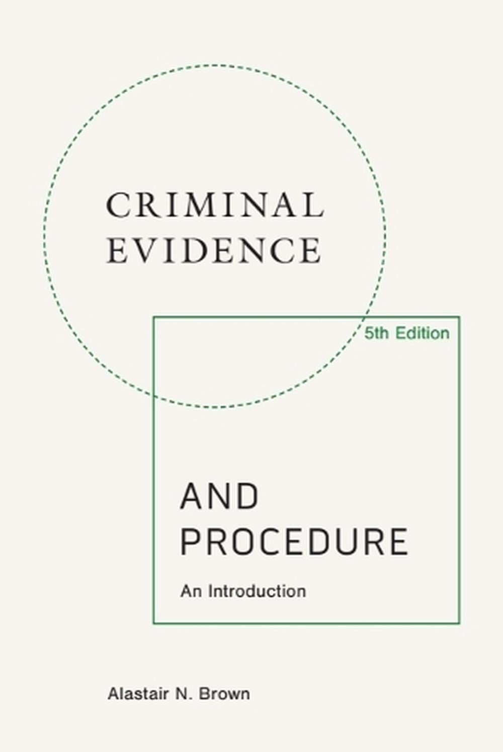 Criminal Evidence and Procedure, 5th edition by Alastair N. Brown - ISBN: 9781399549936