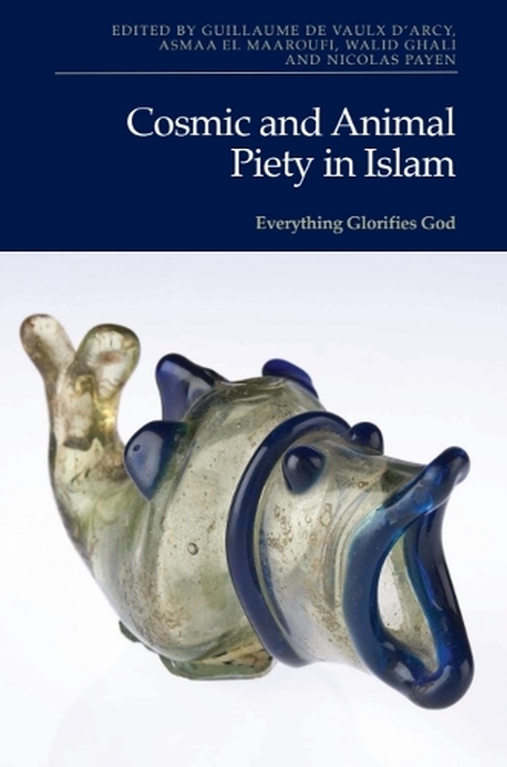Cosmic and Animal Piety in Islam, 9781399555609