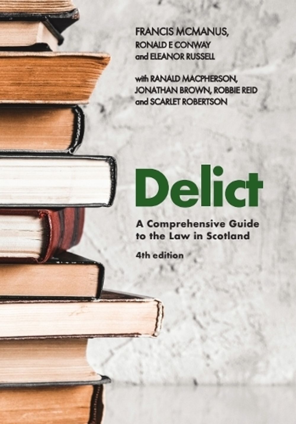 Delict, 4th edition by Francis McManus - ISBN: 9781399556293