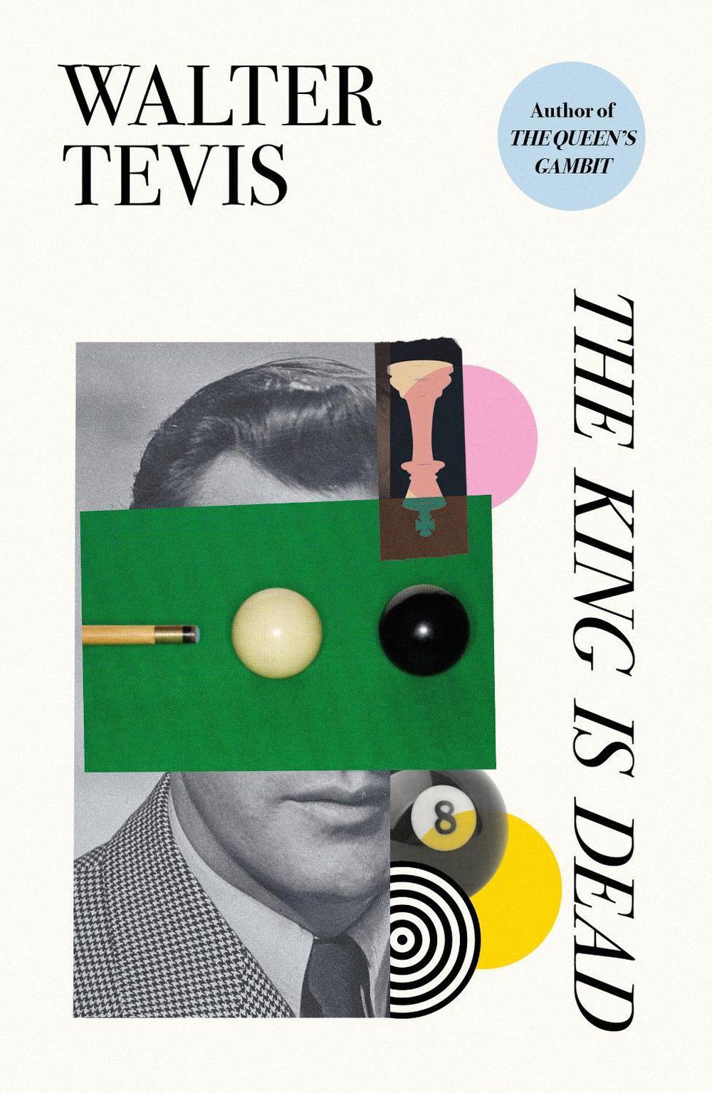 The King Is Dead by Walter Tevis - ISBN: 9781399601160