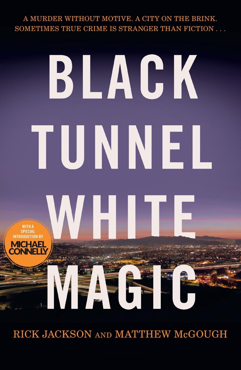 Black Tunnel, White Magic by Matthew McGough - ISBN: 9781399601610