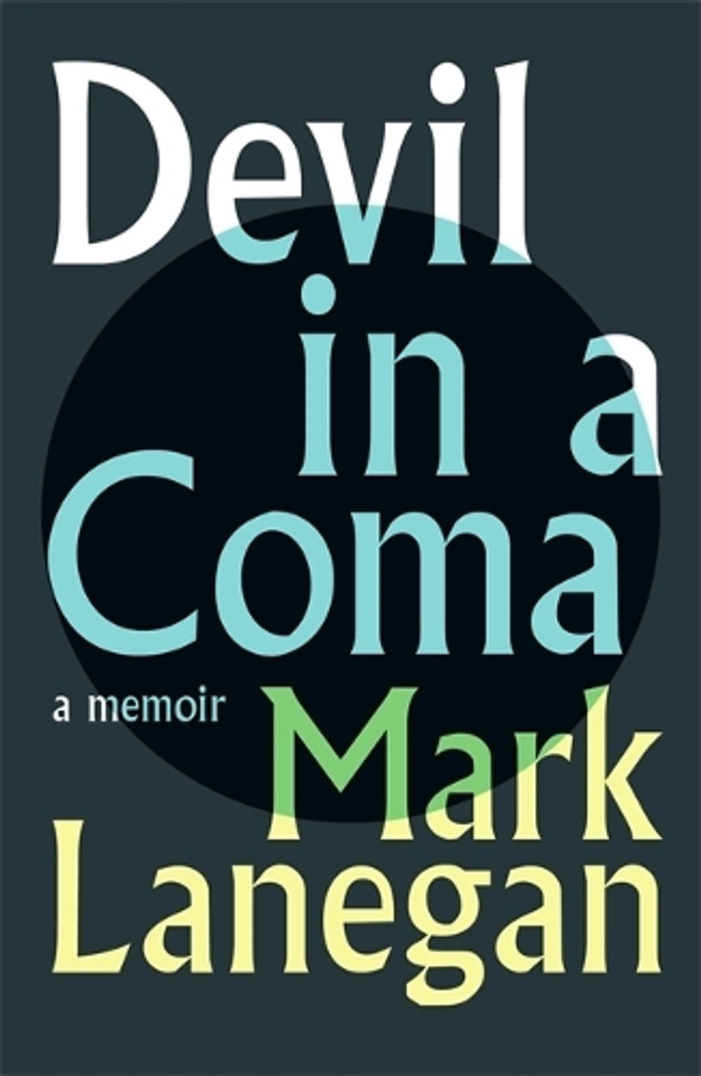 Devil in a Coma by Mark Lanegan - ISBN: 9781399601849