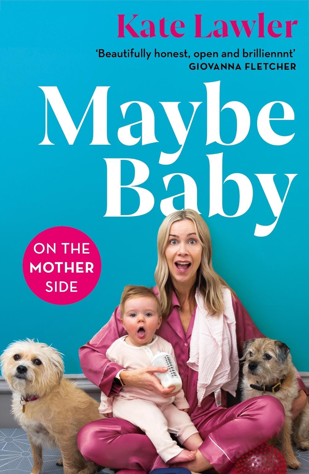 Maybe Baby: On the Mother Side by Kate Lawler - ISBN: 9781399602372