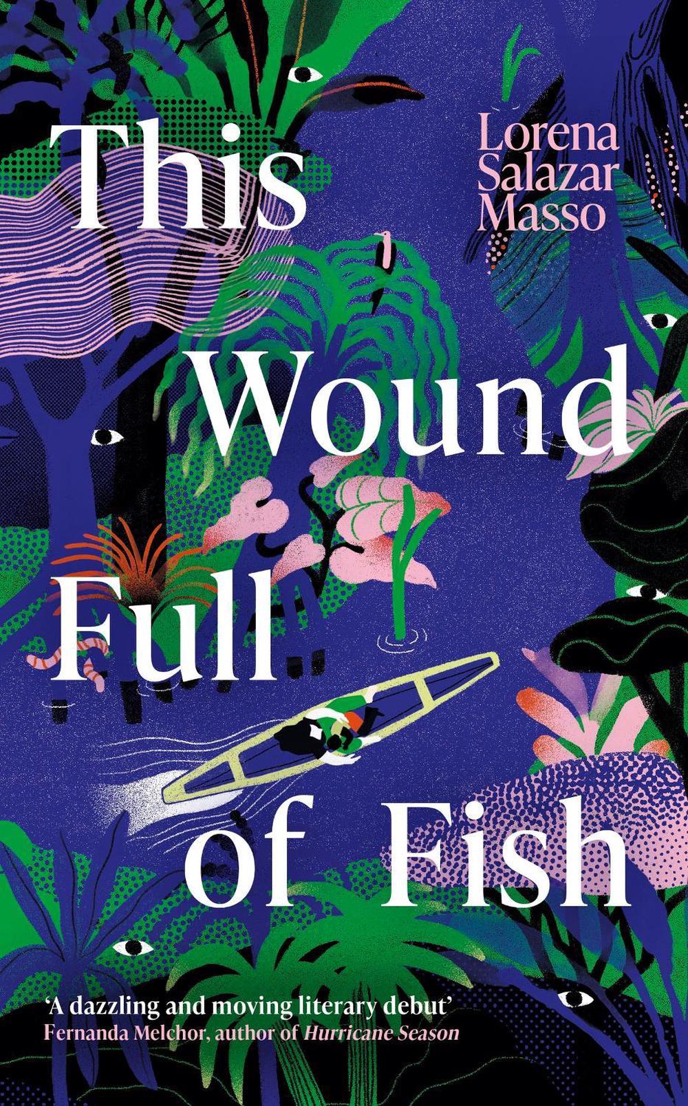 This Wound Full of Fish by Lorena Salazar Masso - ISBN: 9781399602631