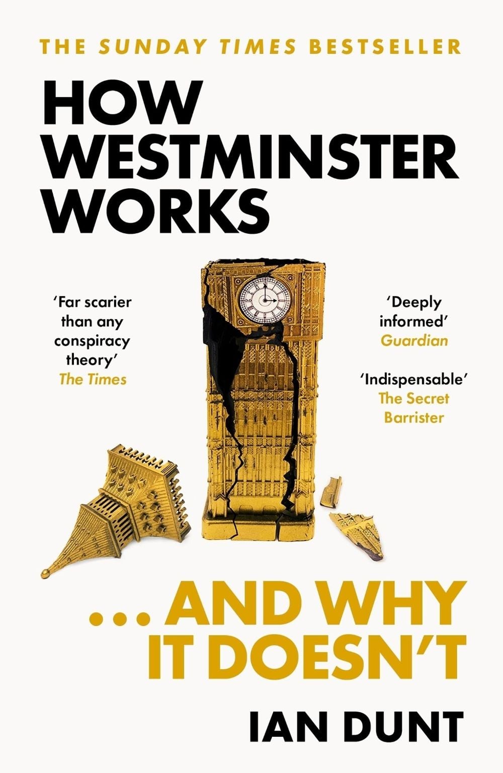 How Westminster Works . . . and Why It Doesn't by Ian Dunt - ISBN: 9781399602747