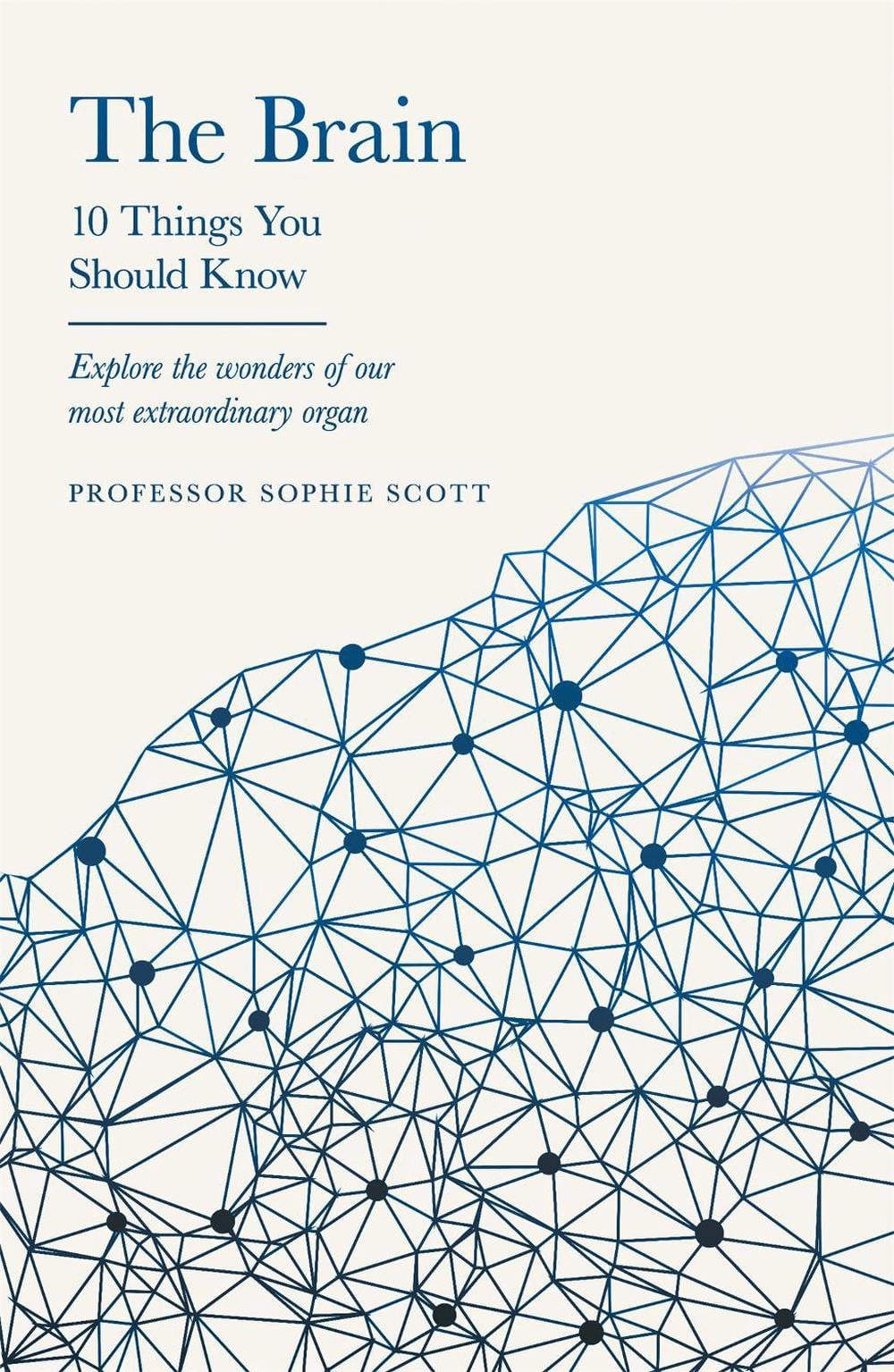 The Brain by Professor Sophie Scott - ISBN: 9781399602921
