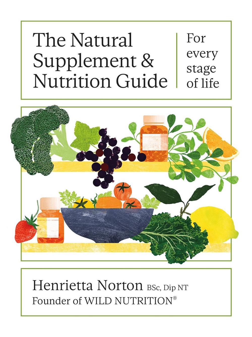 The Natural Supplement and Nutrition Guide, 9781399603010