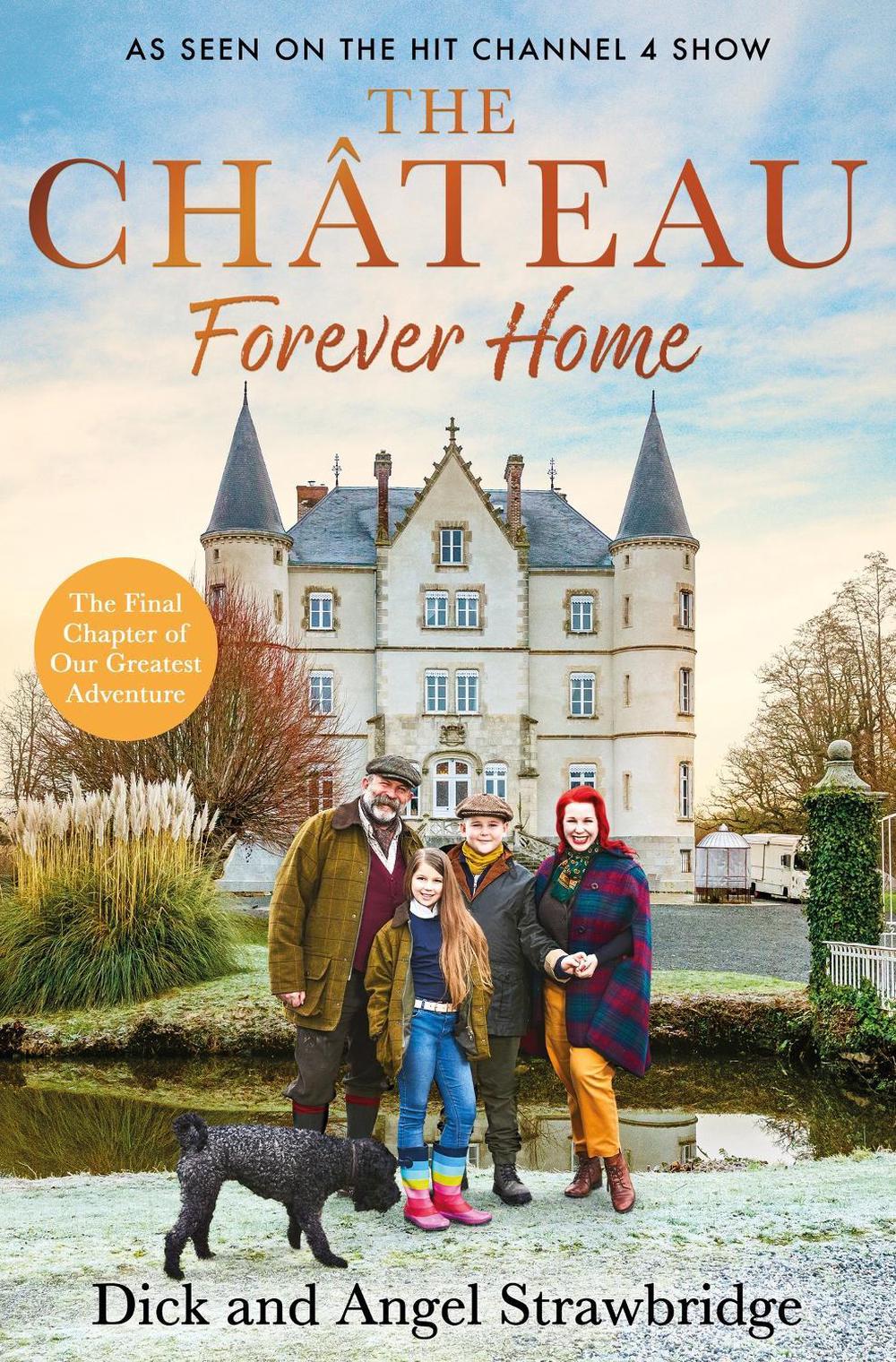 The Chateau - Forever Home by Dick Strawbridge - ISBN: 9781399603140