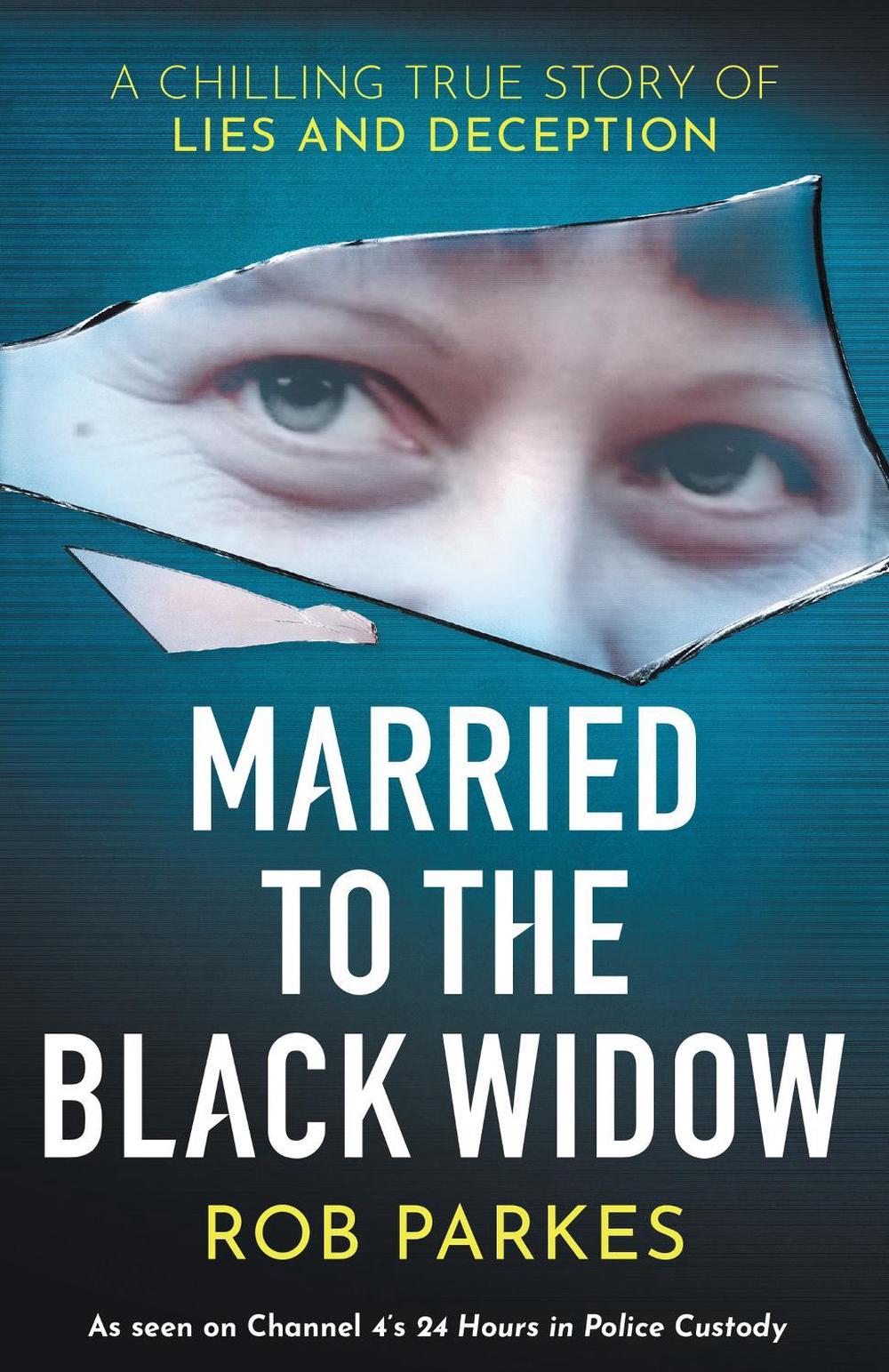 Married to the Black Widow by Rob Parkes - ISBN: 9781399603836