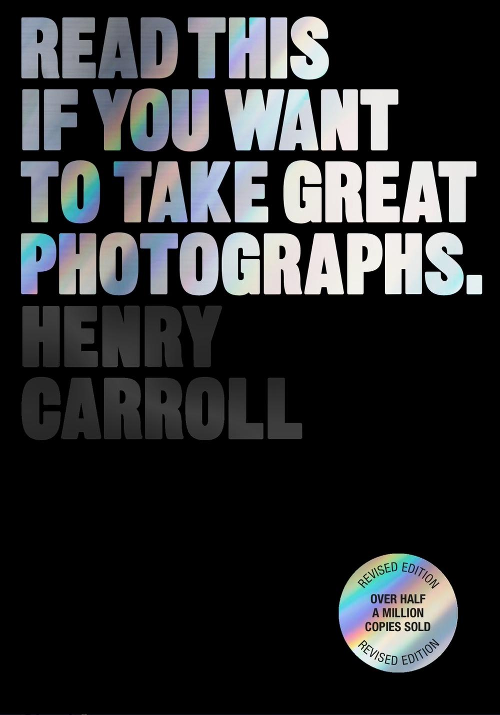 Read This if You Want to Take Great Photographs, 9781399606950