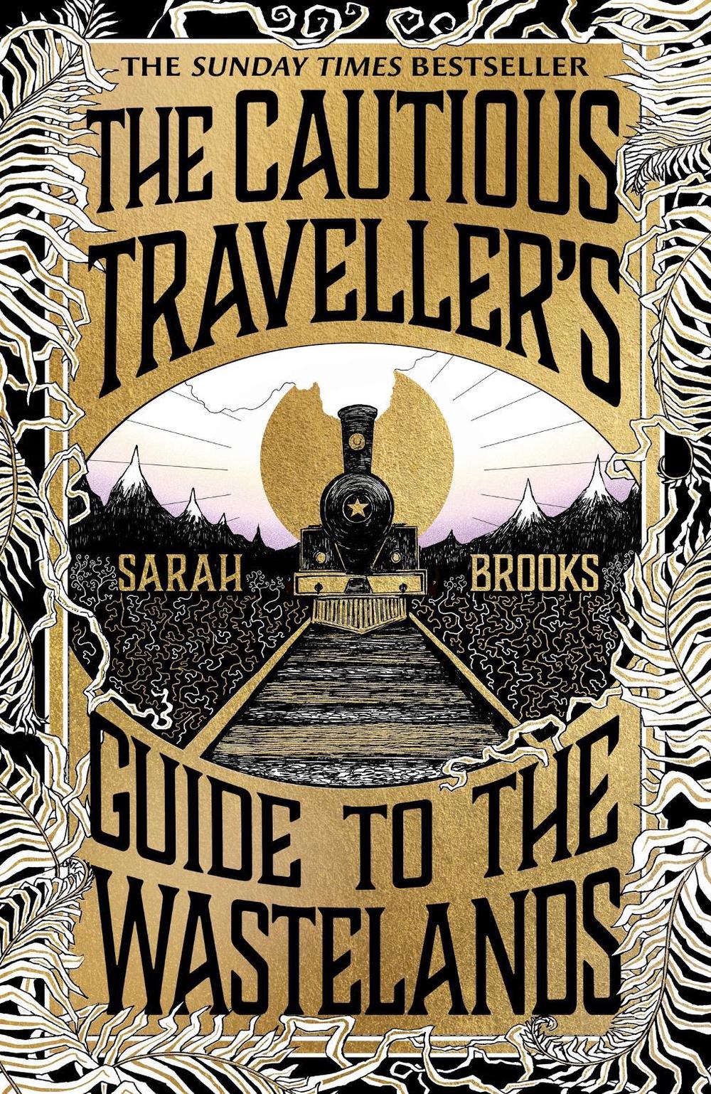 The Cautious Traveller's Guide to The Wastelands by Sarah Brooks - ISBN: 9781399607544