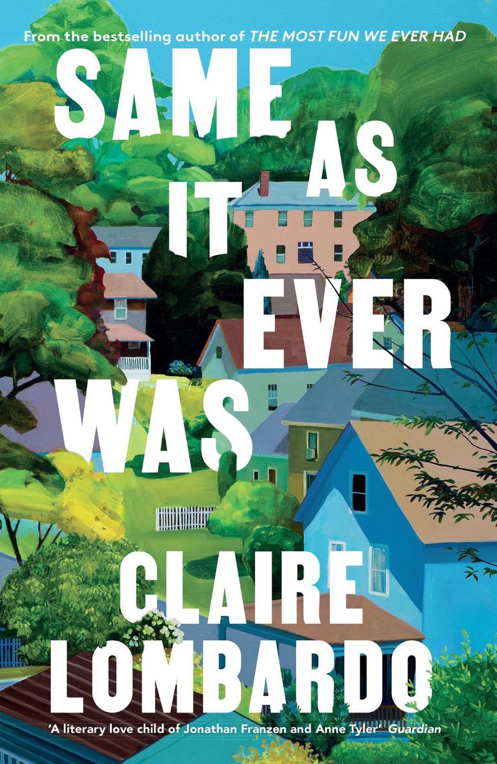 Same As It Ever Was by Claire Lombardo - ISBN: 9781399608213