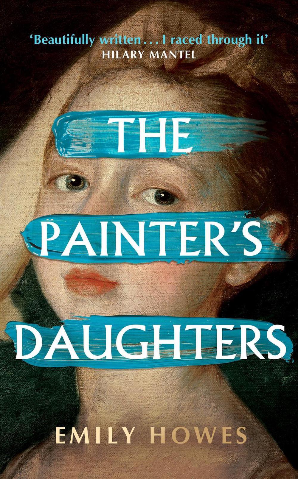 The Painter's Daughters by Emily Howes - ISBN: 9781399610797