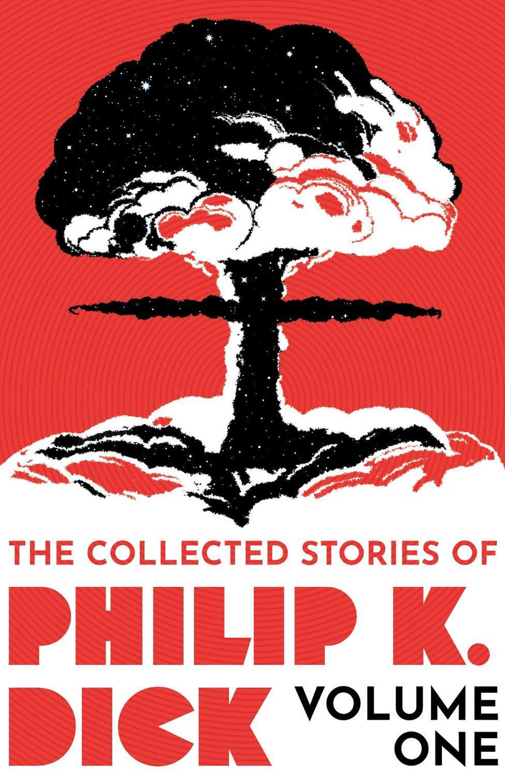 The Collected Stories of Philip K. Dick Volume 1, 9781399611237