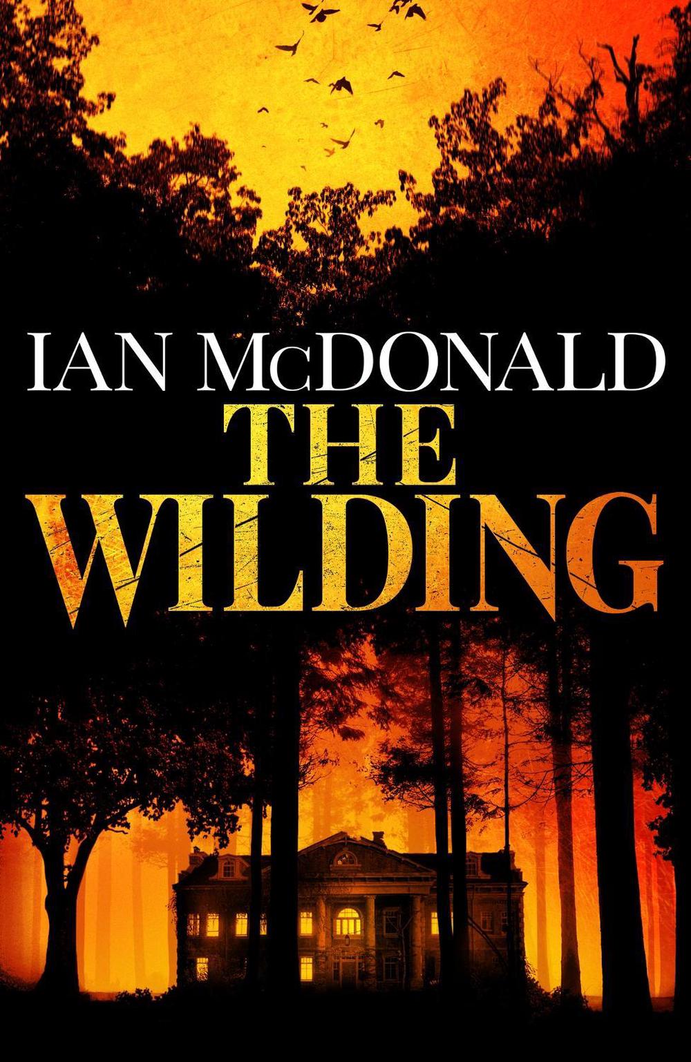 The Wilding by Ian McDonald - ISBN: 9781399611473