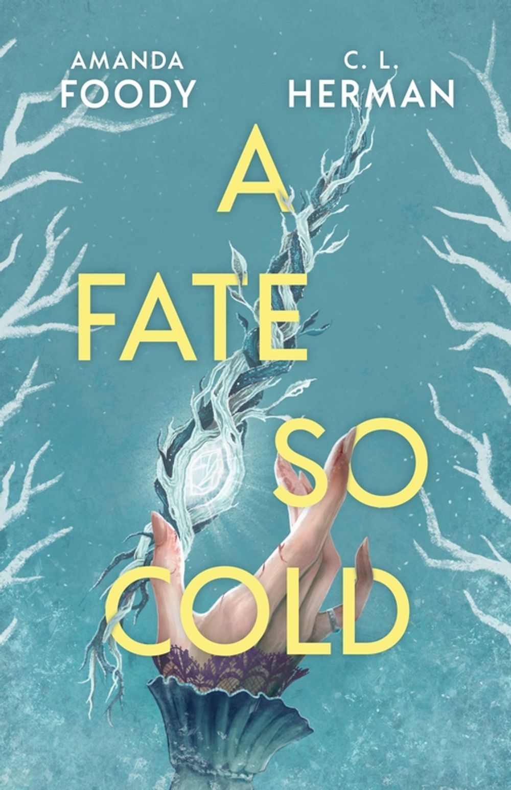 A Fate So Cold by Amanda Foody - ISBN: 9781399612166