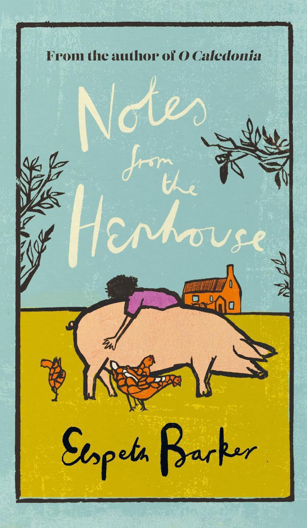 Notes from the Henhouse by Elspeth Barker - ISBN: 9781399612494