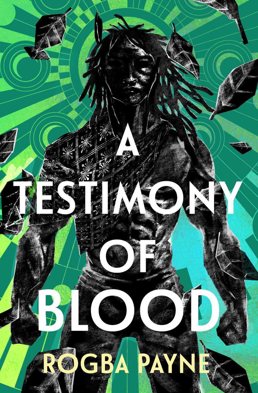 A Testimony of Blood by Rogba Payne - ISBN: 9781399612685