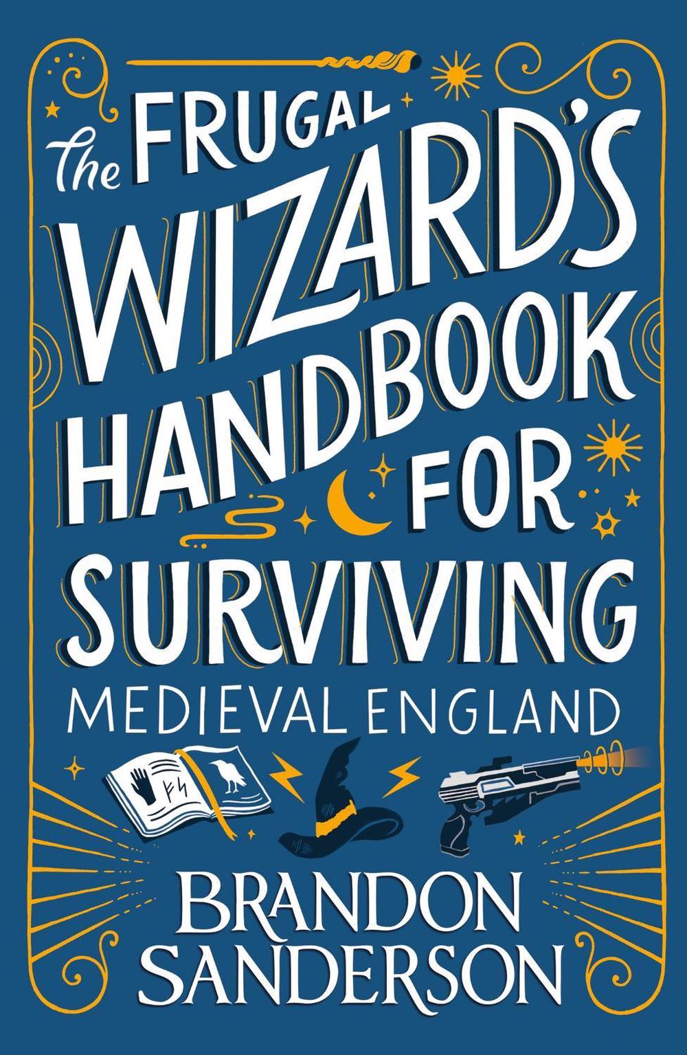 The Frugal Wizard’s Handbook for Surviving Medieval England, 9781399613422