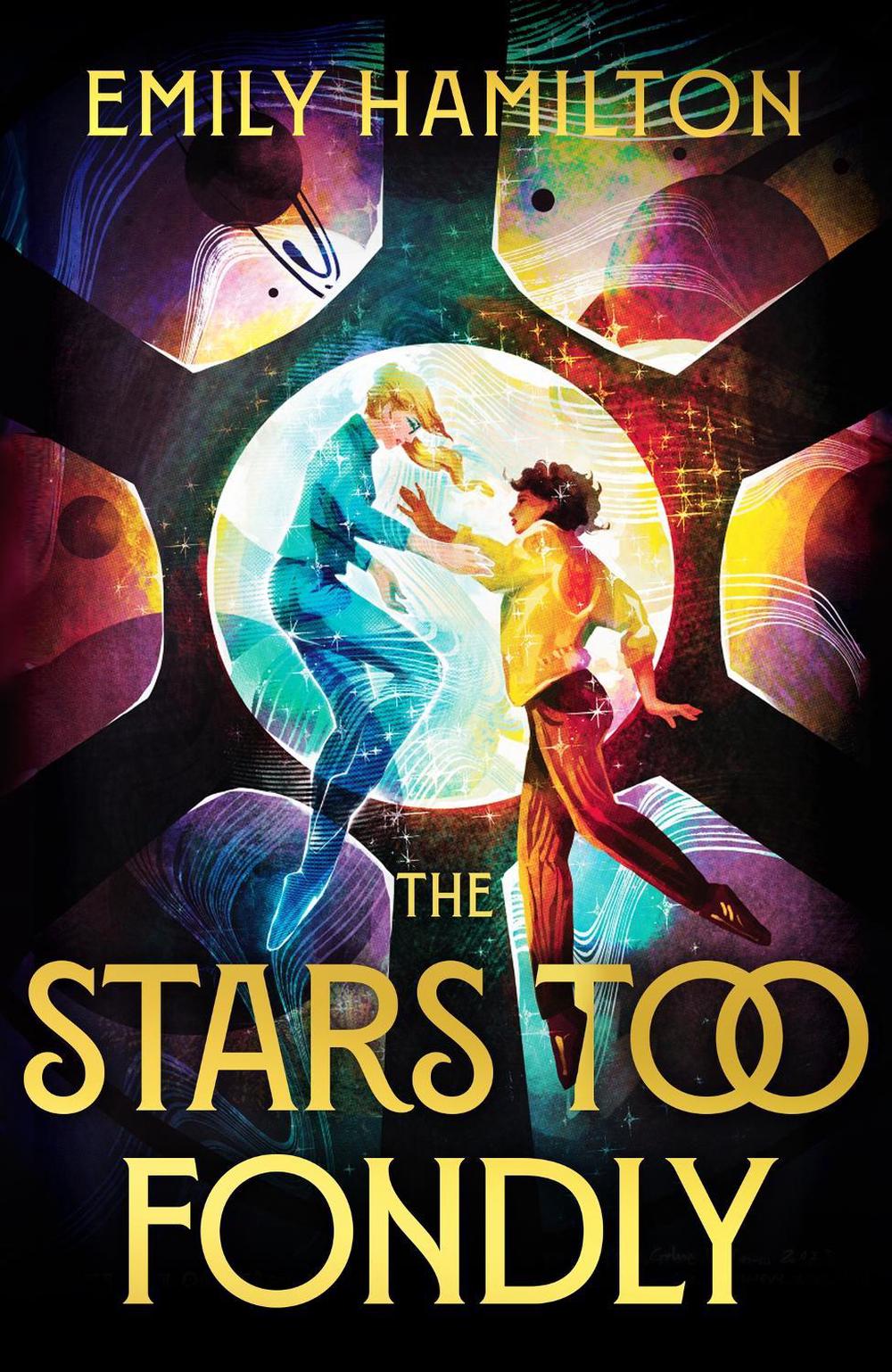 The Stars Too Fondly by Emily Hamilton - ISBN: 9781399613774