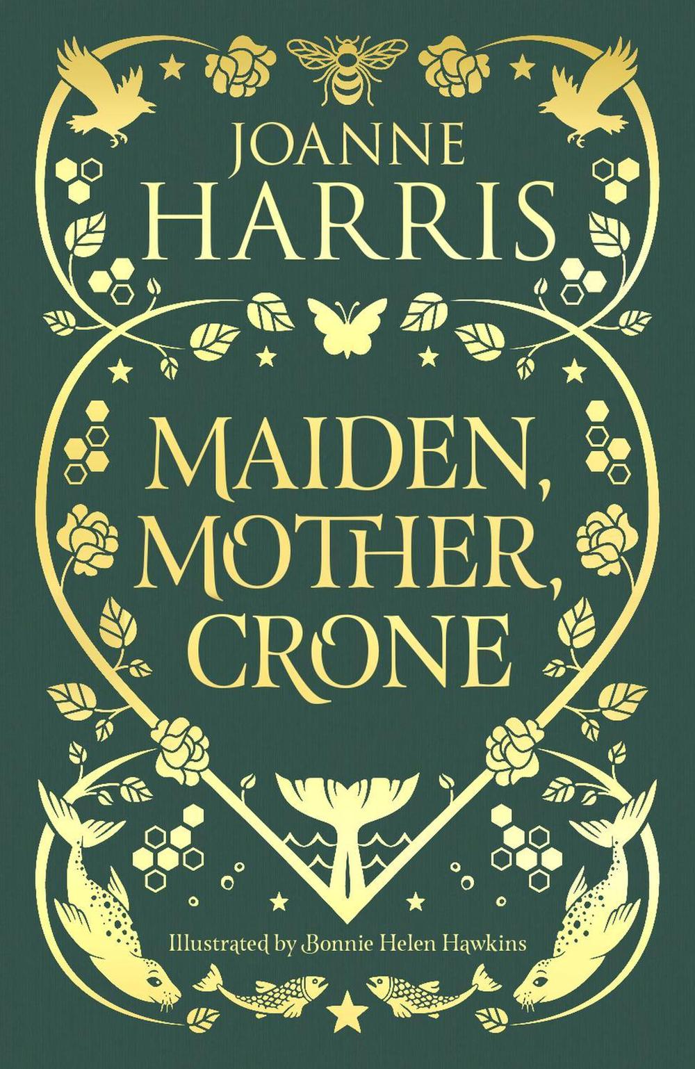Maiden, Mother, Crone by Joanne Harris - ISBN: 9781399614009