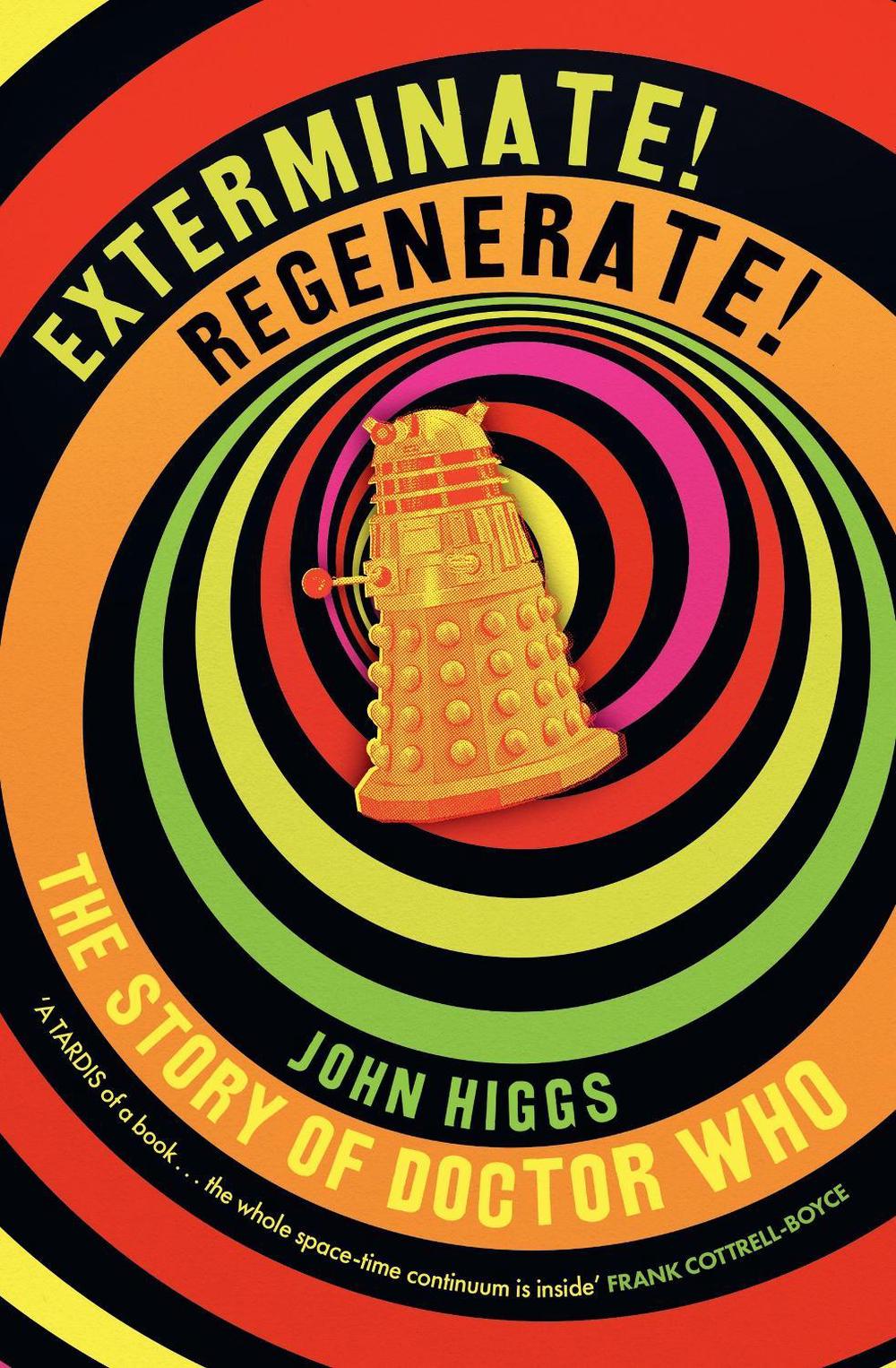 Exterminate/Regenerate by John Higgs - ISBN: 9781399614771