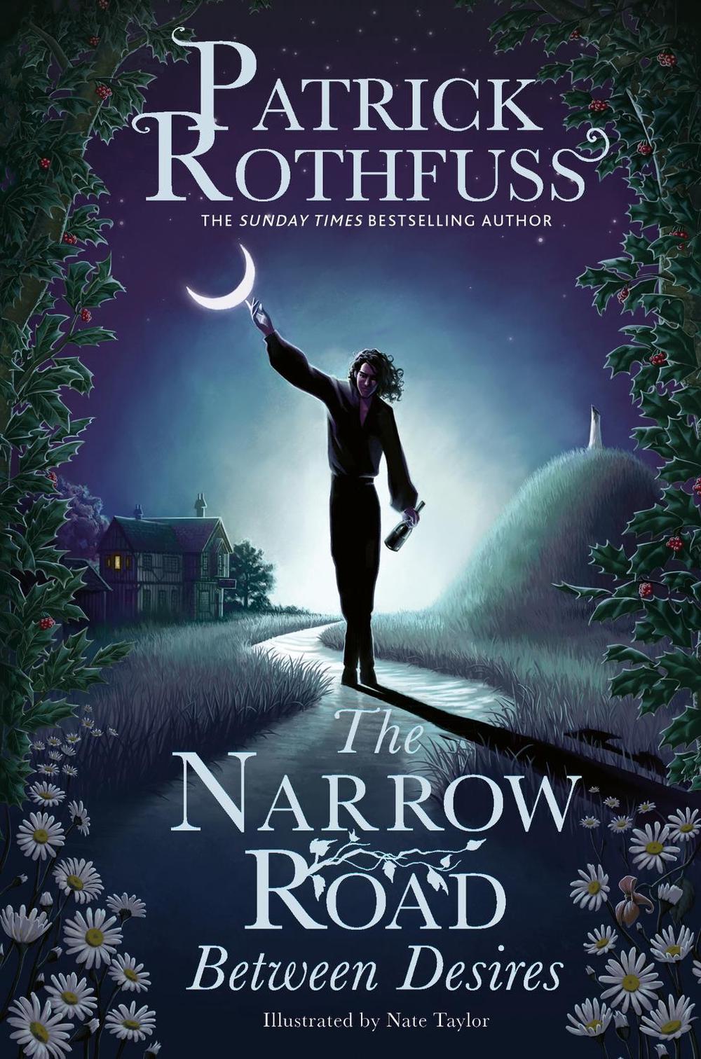 The Narrow Road Between Desires by Patrick Rothfuss - ISBN: 9781399616218