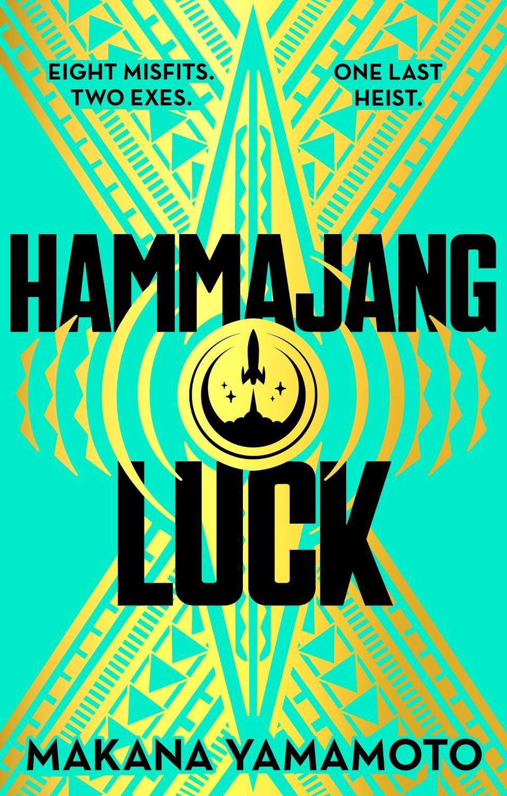 Hammajang Luck by Makana Yamamoto - ISBN: 9781399616799