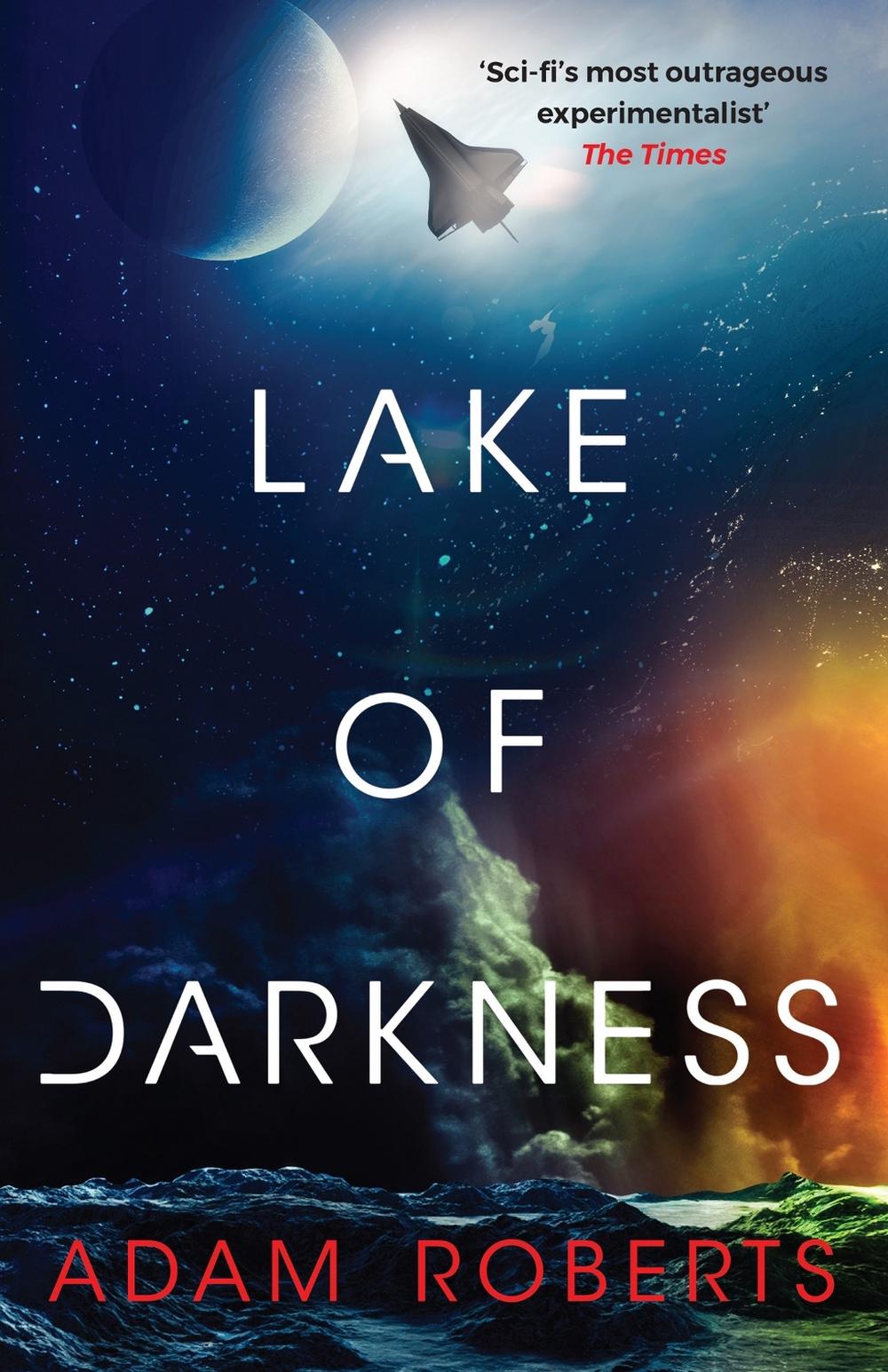 Lake of Darkness by Adam Roberts - ISBN: 9781399617673