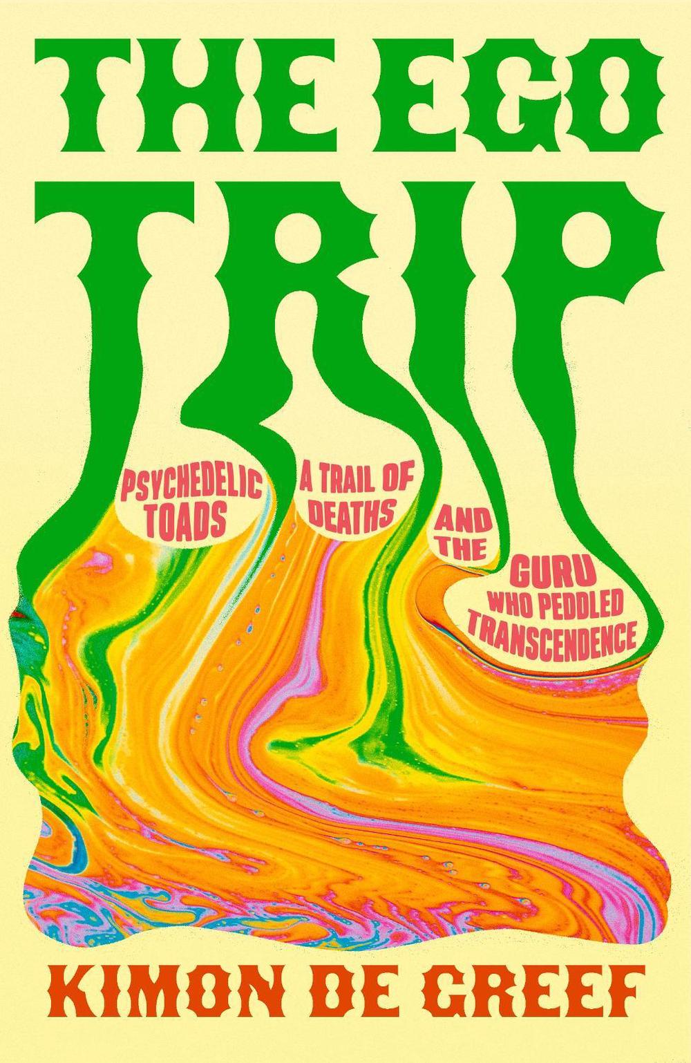 The Ego Trip by Kimon de Greef - ISBN: 9781399617949