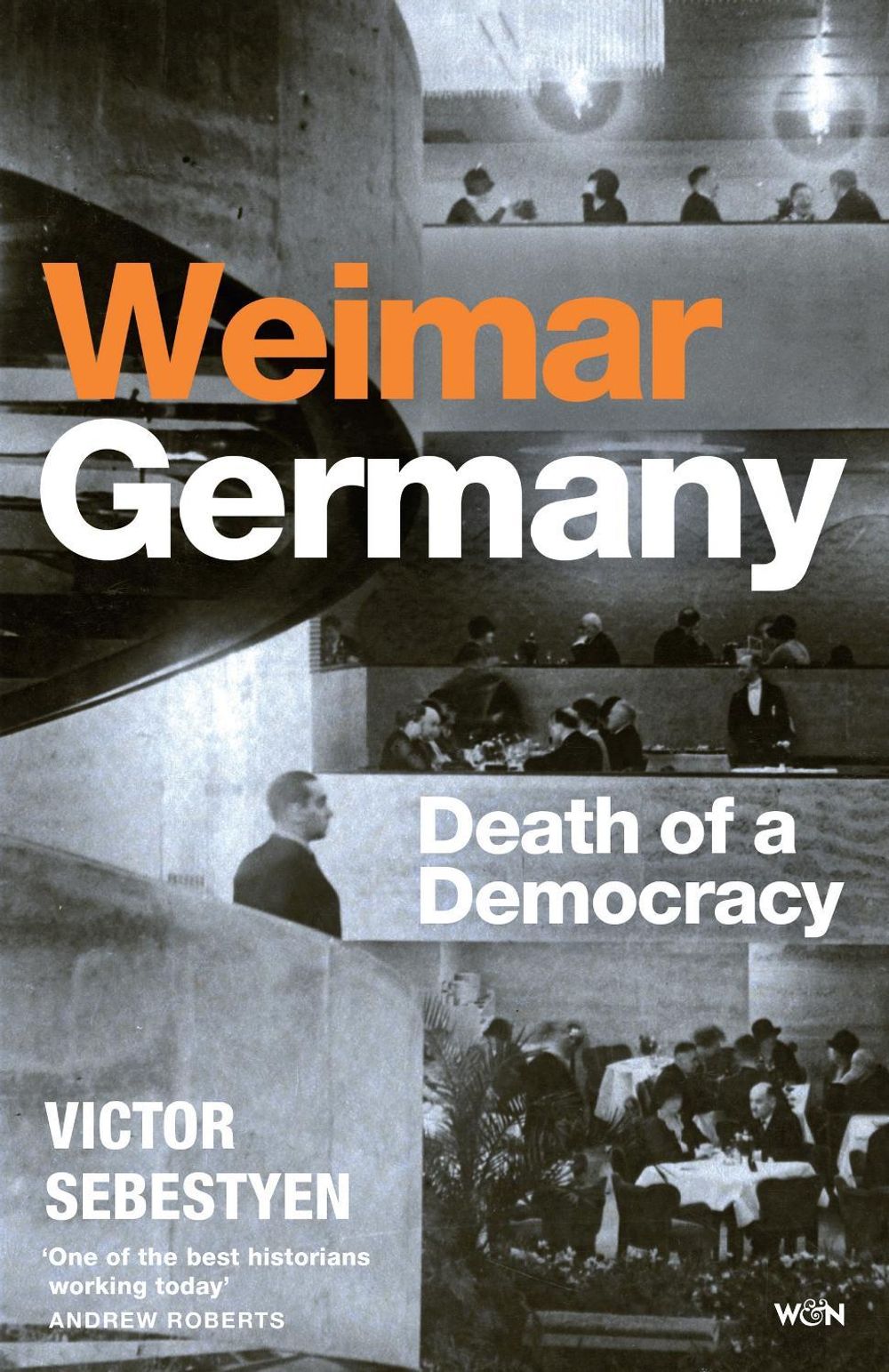 Weimar Germany by Victor Sebestyen - ISBN: 9781399618441