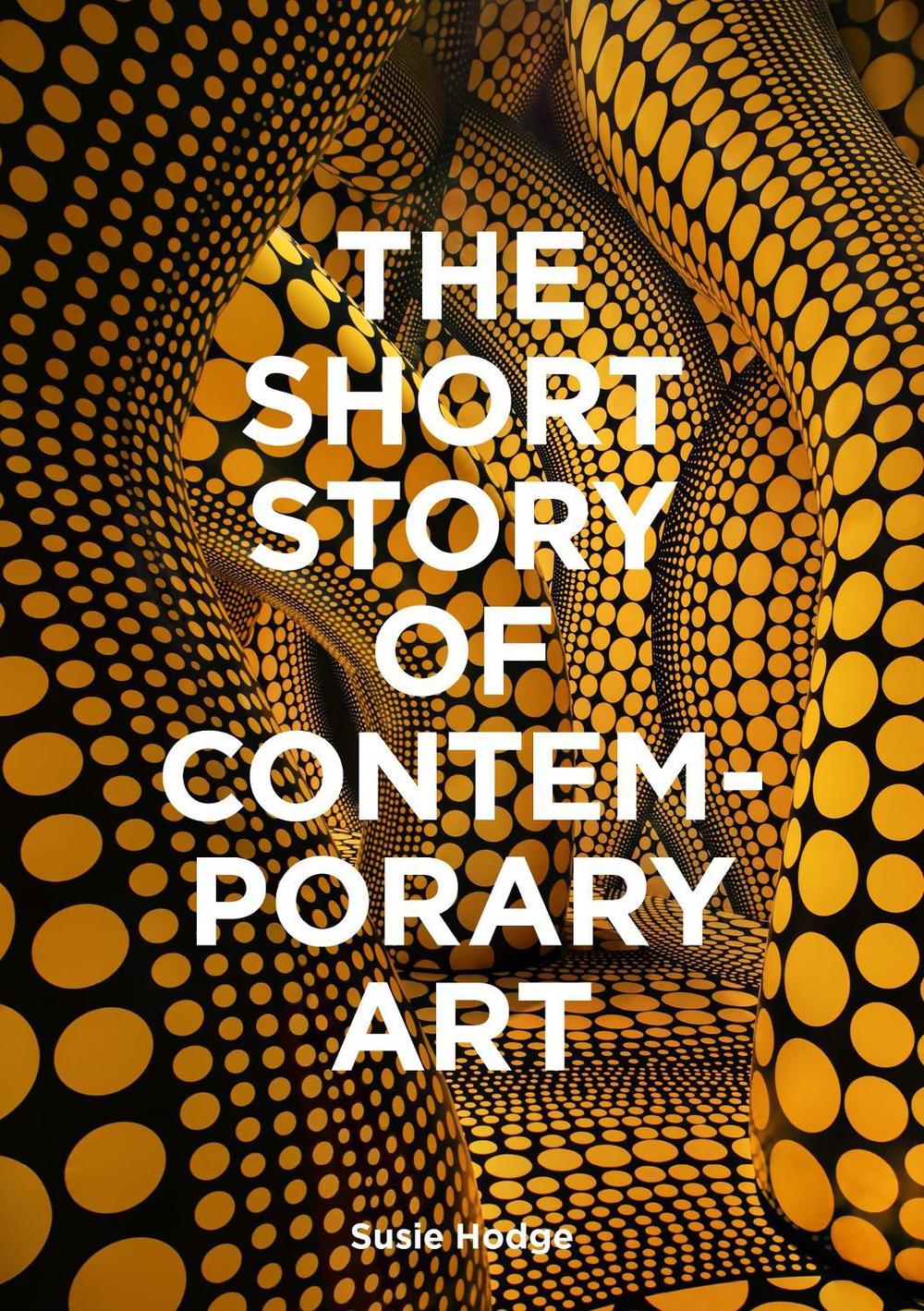 The Short Story of Contemporary Art, 9781399618731