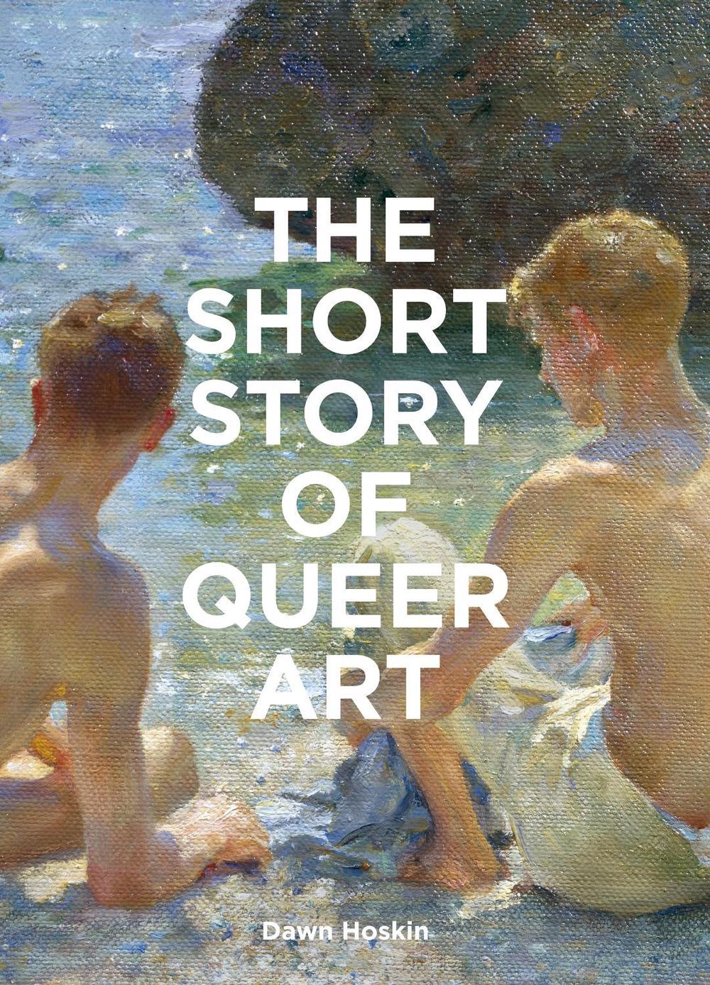 The Short Story of Queer Art, 9781399618748