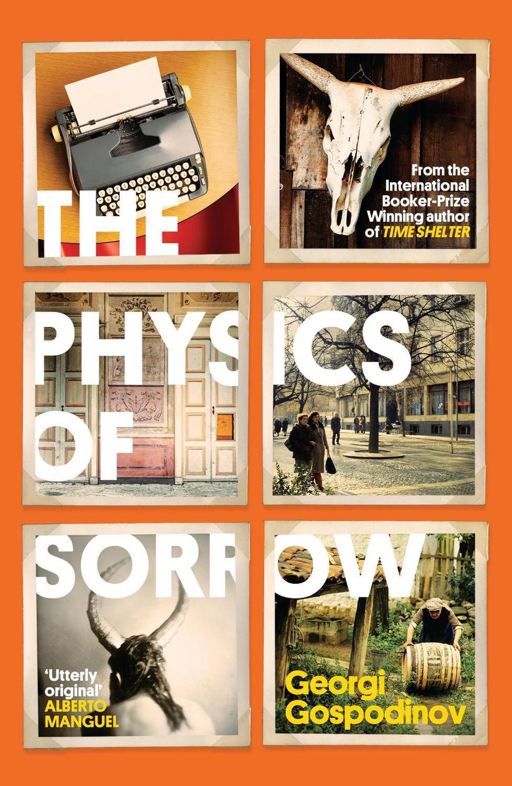 The Physics of Sorrow by Georgi Gospodinov - ISBN: 9781399623131