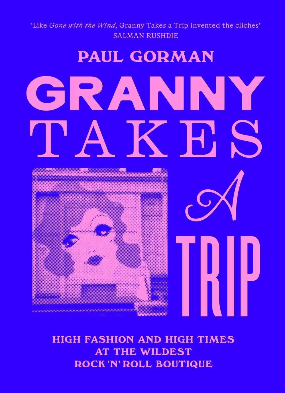Granny Takes a Trip by Paul Gorman - ISBN: 9781399623612